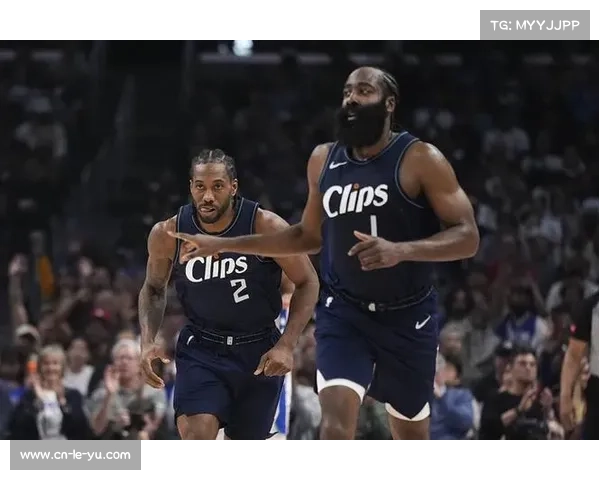 快船管理层重申无意交易哈登与莱昂纳德，坚信现有阵容竞争力